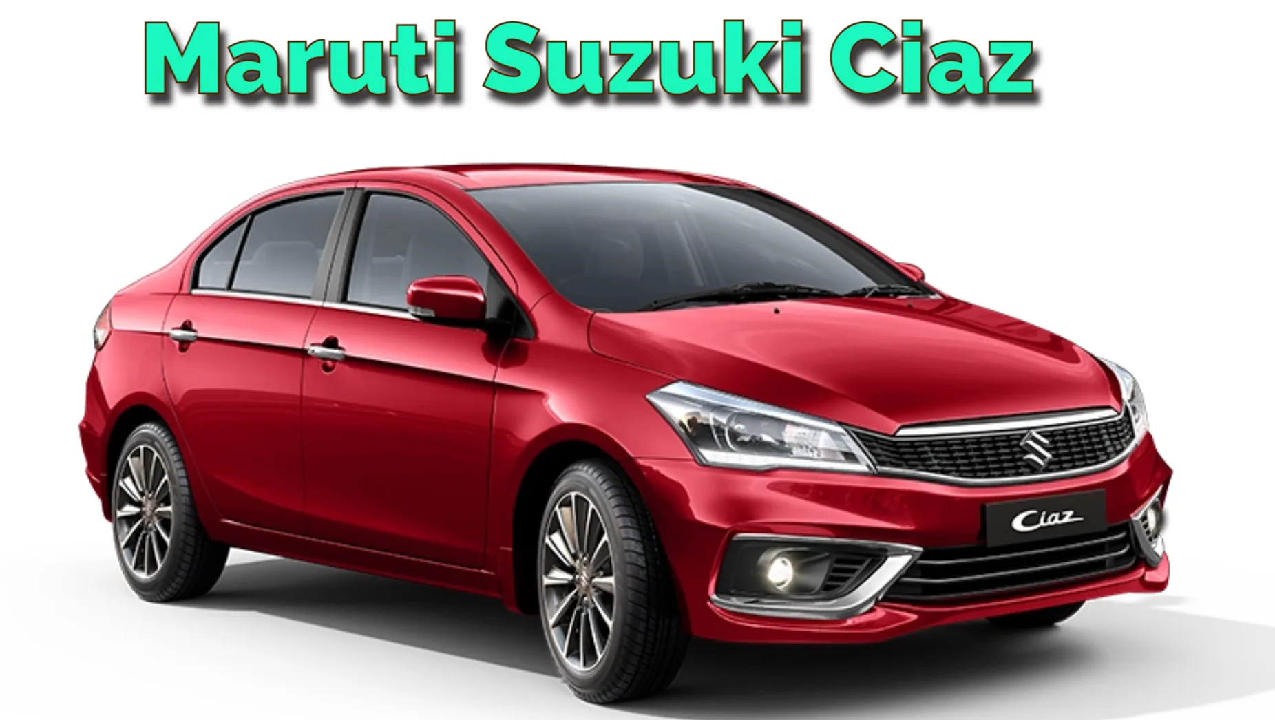 Maruti Suzuki Ciaz